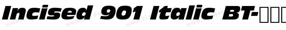 Incised 901 Italic BT字体转换